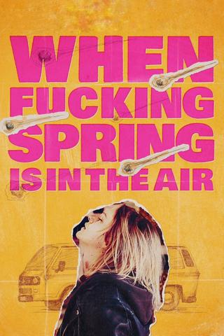 When Fucking Spring Is in the Air poster