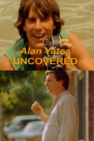 Alan Yates Uncovered poster