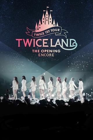TWICELAND – The Opening – Encore poster