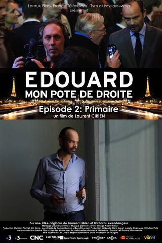 Édouard, mon pote de droite - Épisode 2 : Primaire poster