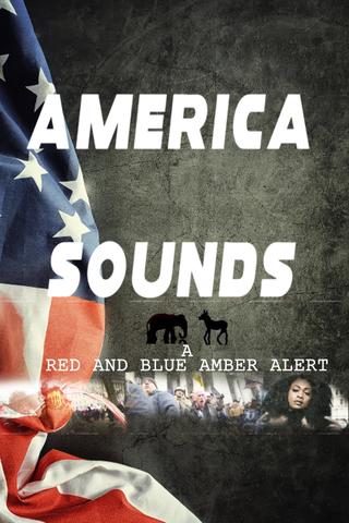 America Sounds: A Red and Blue Amber Alert poster