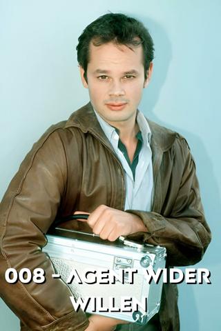 008 - Agent wider Willen poster