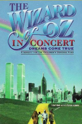 The Wizard of Oz in Concert: Dreams Come True poster