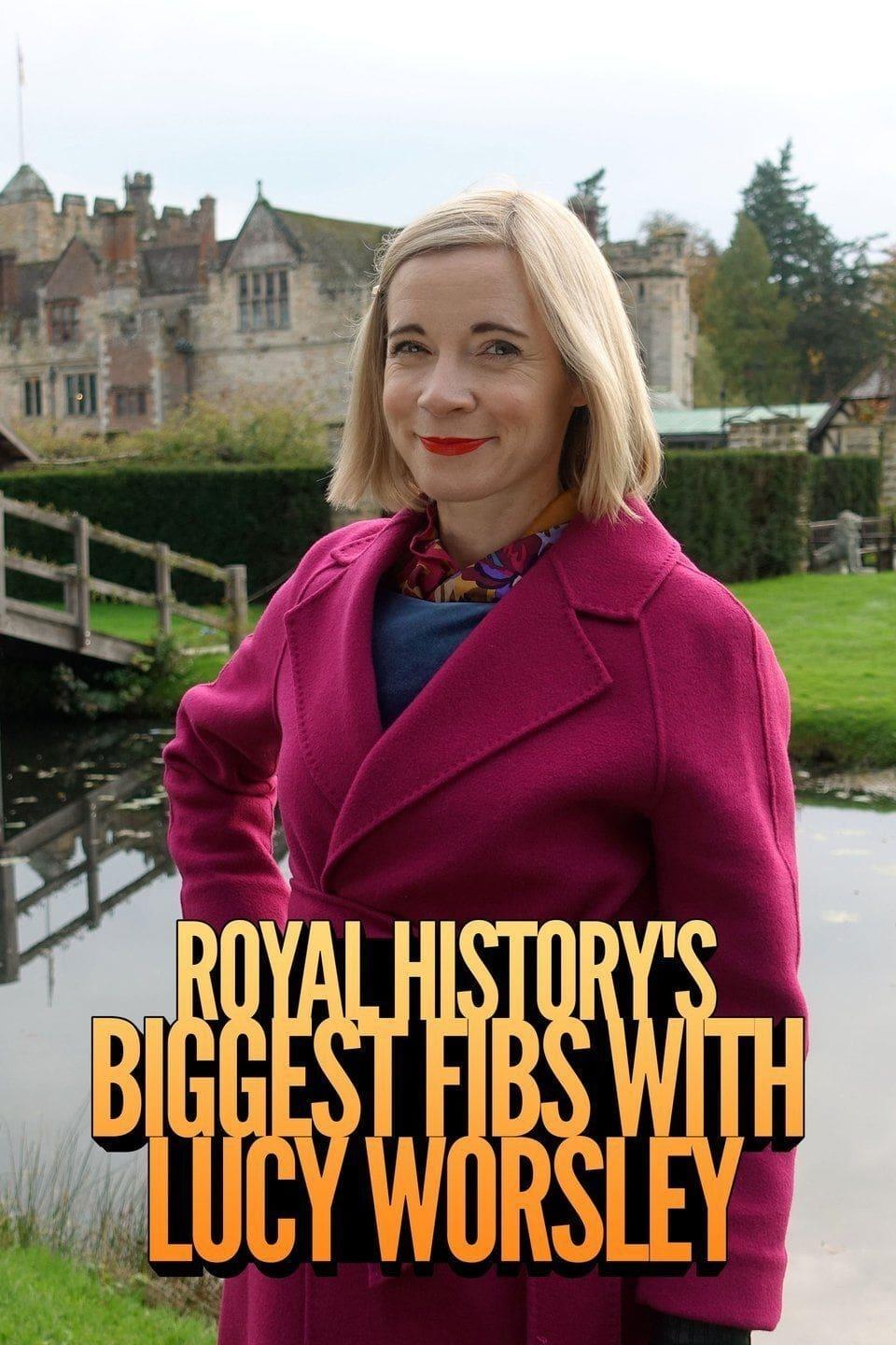 Royal History's Biggest Fibs with Lucy Worsley poster