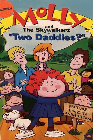 Molly and the Skywalkerz in "Two Daddies?" poster