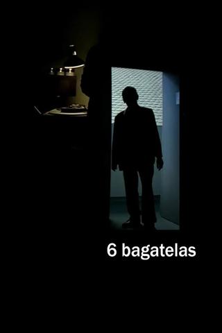 6 Bagatelas poster