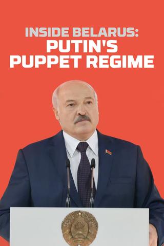 Inside Belarus: Putin's Puppet Regime poster