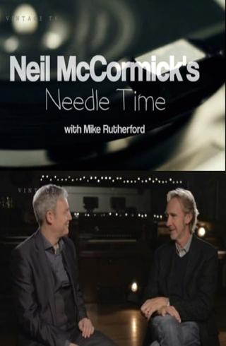 Neil McCormick's Needle Time with Mike Rutherford poster