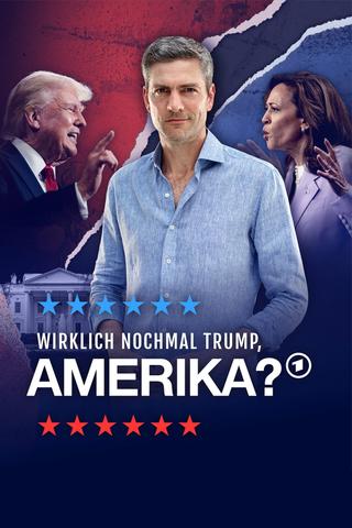 Wirklich nochmal Trump, Amerika? poster