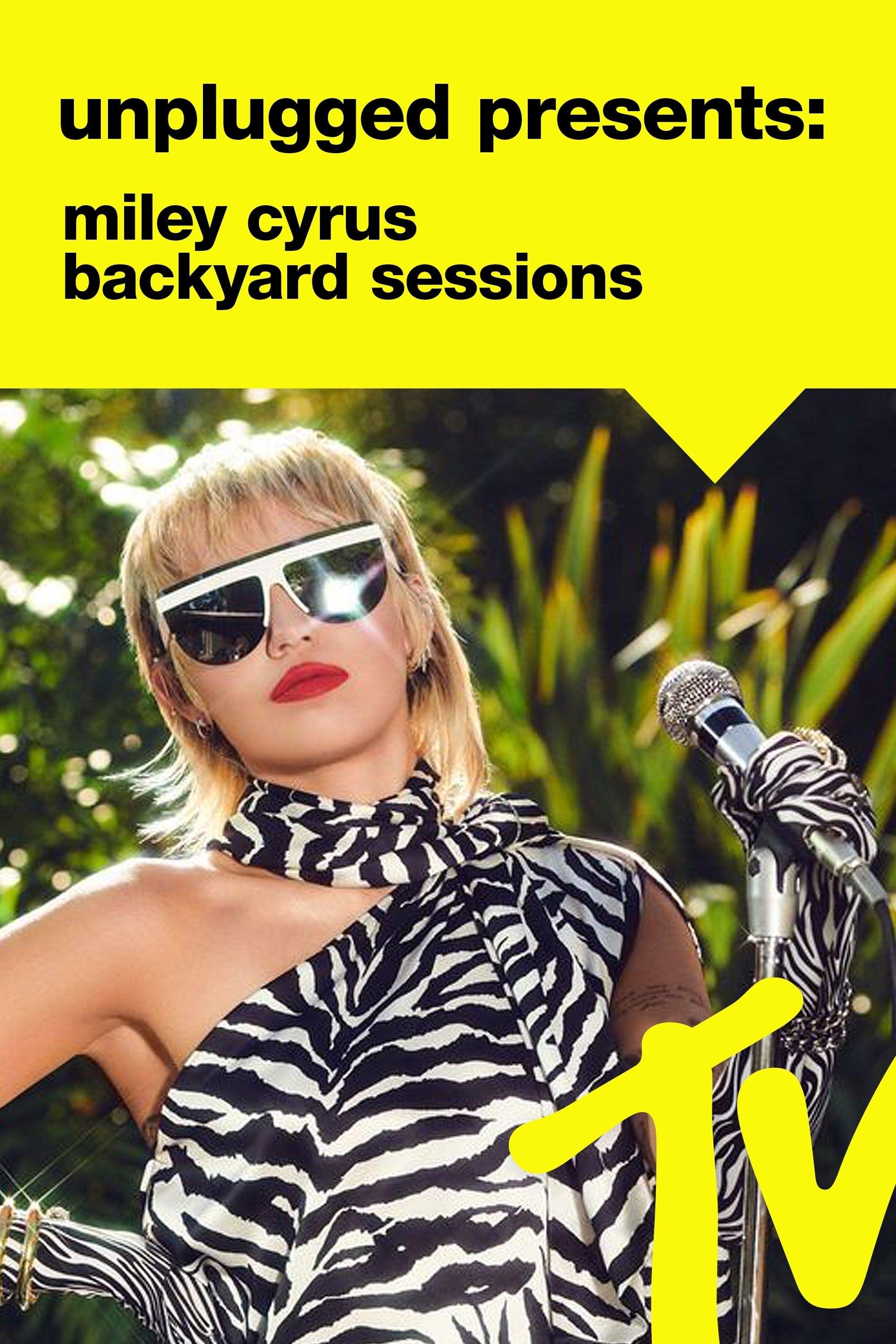 MTV Unplugged Presents: Miley Cyrus Backyard Sessions poster