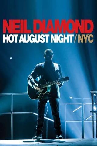 Neil Diamond: Hot August Night/NYC poster