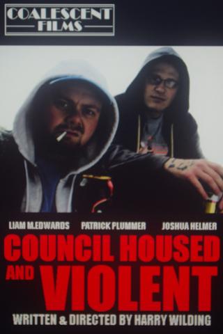 Council Housed And Violent poster