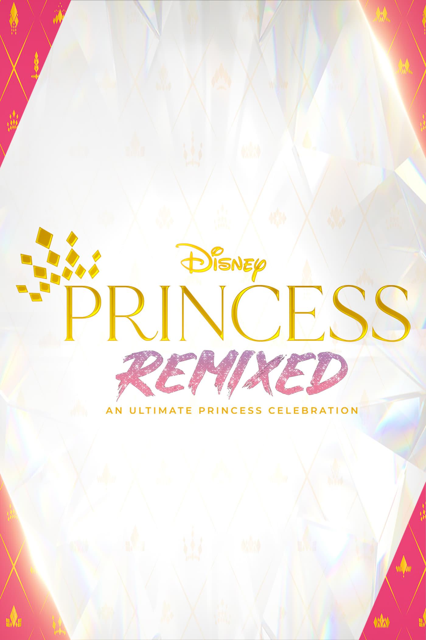 Disney Princess Remixed: An Ultimate Princess Celebration poster