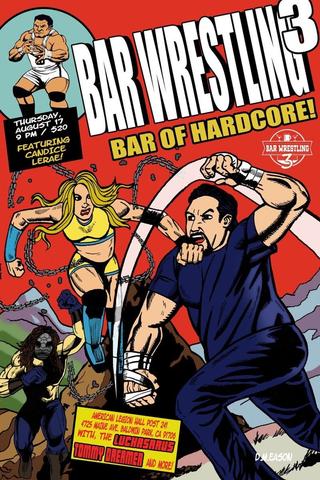 Bar Wrestling 3: Bar Of Hardcore poster