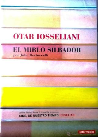 Otar Iosseliani, le merle siffleur poster