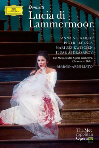 The Metropolitan Opera - Donizetti: Lucia di Lammermoor poster
