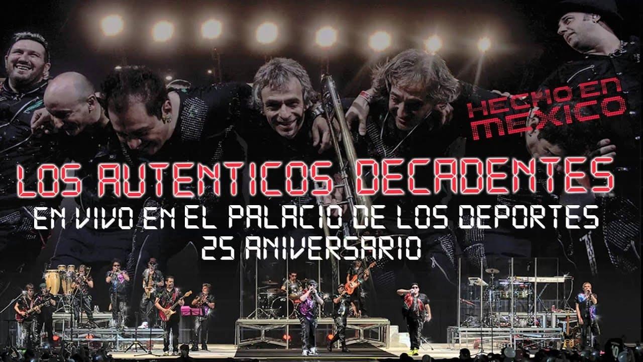 Los Auténticos Decadentes ‎– Hecho En Mexico - En Vivo En El Palacio De Los Deportes - 25 Aniversario backdrop