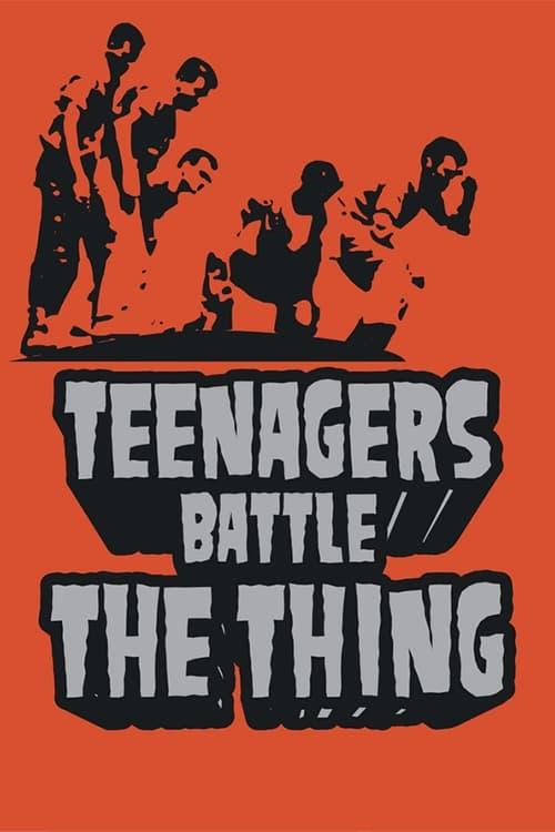 Teenagers Battle the Thing poster