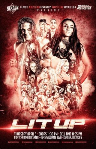 Beyond Wrestling & WWR Present "Lit Up" poster