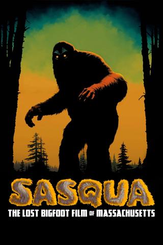 Sasqua: The Lost Bigfoot Film of Massachusetts poster