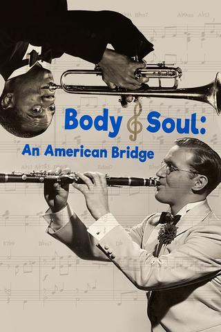 Body and Soul: An American Bridge poster