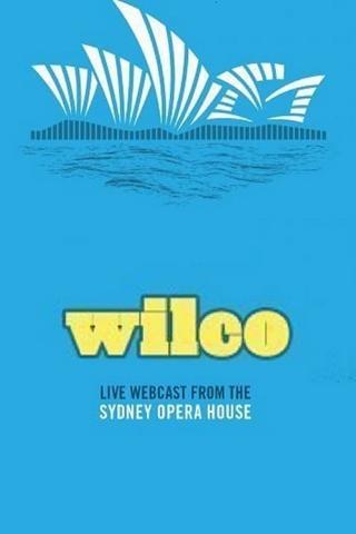 Wilco - Live at the Sydney Opera House poster
