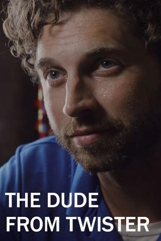 The Dude from Twister poster