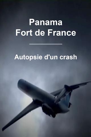 Panama - Fort de France : Autopsie d'un crash poster