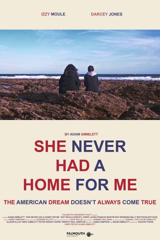 She Never Had A Home For Me poster