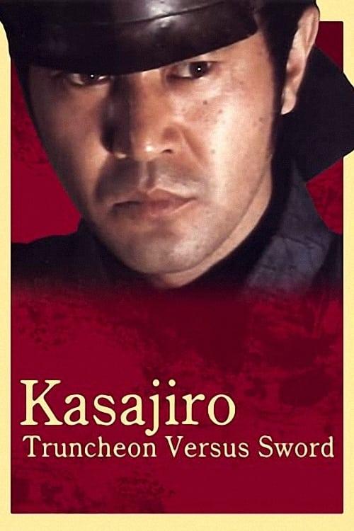 Kasajiro: Truncheon versus Sword poster