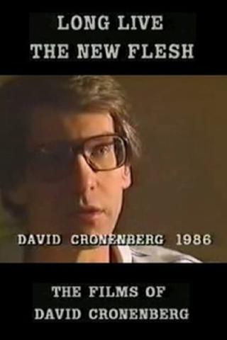 Long Live the New Flesh: The Films of David Cronenberg poster