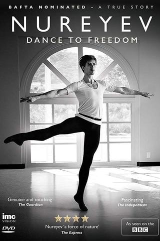 Rudolf Nureyev: Dance to Freedom poster