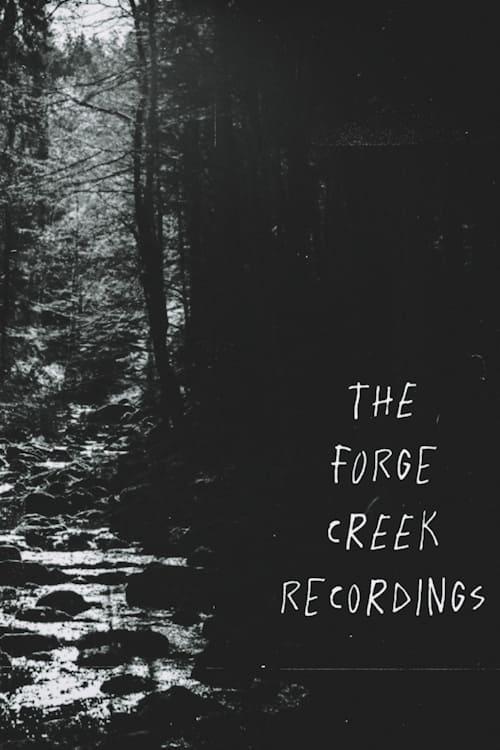 The Forge Creek Recordings poster