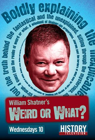 William Shatner's Weird or What? poster