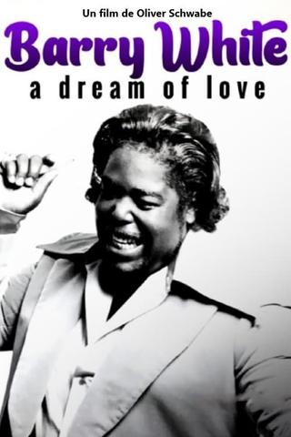 Barry White - A Dream of Love poster