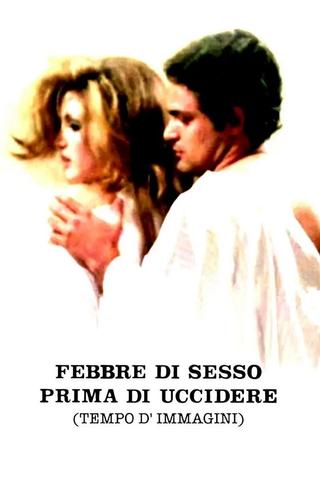 Febbre di sesso prima di uccidere (Tempo d'immagini) poster