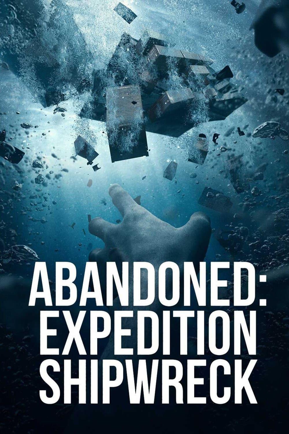 Abandoned: Expedition Shipwreck poster