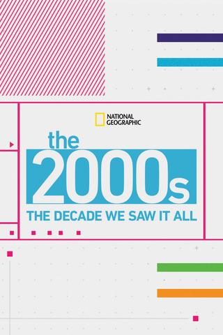 The 2000's: The Decade We Saw It All poster