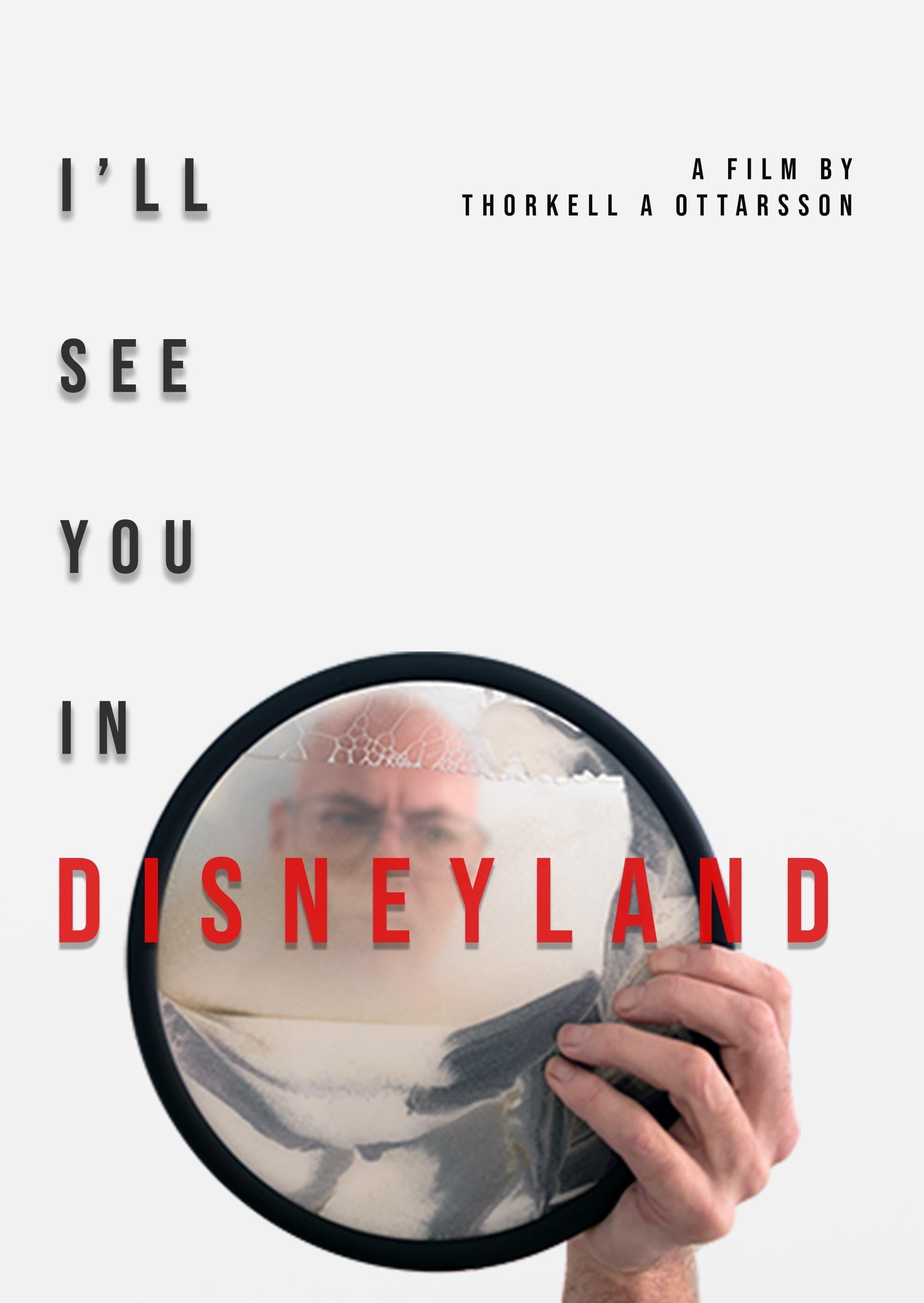 I'll See You in Disneyland poster