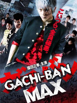 GACHI-BAN MAX poster