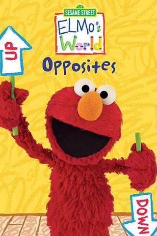 Sesame Street: Elmo's World: Opposites poster