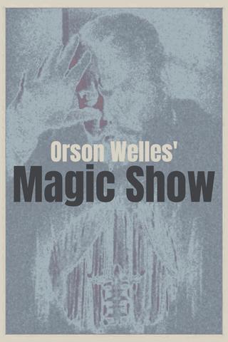 Orson Welles' Magic Show poster
