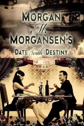 Morgan M. Morgansen's Date with Destiny poster