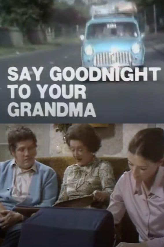 Say Goodnight to Your Grandma poster