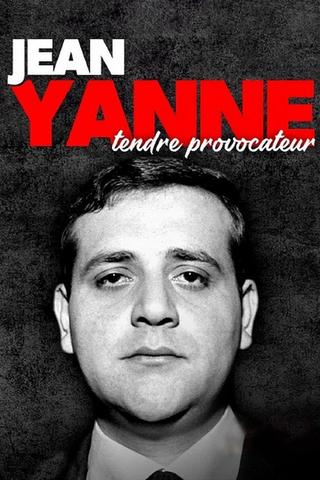 Jean Yanne, tendre provocateur poster