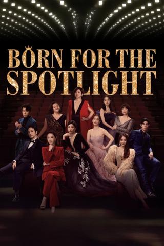 Born for the Spotlight poster