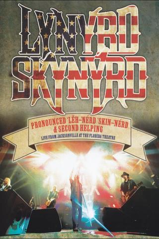 Lynyrd Skynyrd: Pronounced ’Lěh-’nérd ’Skin-’nérd & Second Helping poster