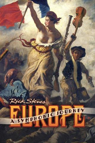 Rick Steves' Europe: A Symphonic Journey poster