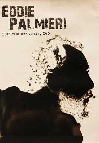 Eddie Palmieri: 50th Year Anniversary poster