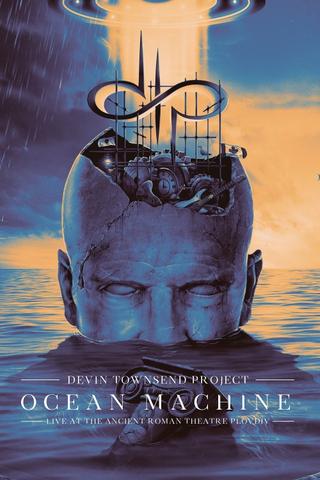 Devin Townsend Project: Ocean Machine – Live at the Ancient Roman Theatre Plovdiv poster